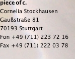 pieceofc.  Cornelia Stockhausen Gaußstraße 81 70193 Stuttgart F