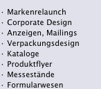 ? Markenrelaunch ? Corporate Design ? Anzeigen, Mailings ? Verp